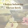 Chakra balancing Tibetan bowls