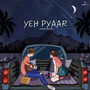 YEH PYAAR (Unplugged)