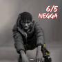 6/5 Negga (Explicit)