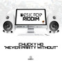 Never Party Without (Desktop Riddim)