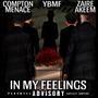 In my feelings (feat. Compton Menace & Zaire Akeem) [Explicit]