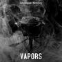 Vapors (Explicit)