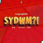 SYDWM (feat. Retji, Zee Level & S3lch) [Explicit]