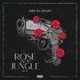 Rose In The Jungle Pt2 (Explicit)