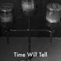 Time Will Tell (Album On The Way) [Explicit]