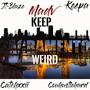 Keep Sacramento Weird (feat. Jt-Blaze, Couhustlehard, Catchxxii & Keepa) [Explicit]