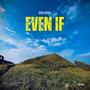 Even If