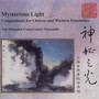 Mysterious Light: Compositions for Chinese and Western Ensemble