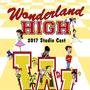 Wonderland High (2017 Studio Cast)