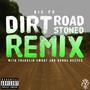 Dirt Road Stoned (feat. Franklin Embry & Bubba Reeves) [Explicit]