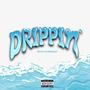 Drippin' (Explicit)