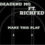 Make This Play (Explicit)