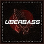 Uberbass