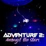 Adventure 2: Amongst the Stars