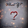 What If? (feat. Suprel)