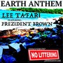 Earth Anthem (feat. Prezident Brown)