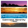 Calmness, Serenity & Relax: The Best Music for Relaxation & Meditation, Inner Peace, Mind, Body Harmony