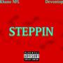 Steppin (feat. Devontop) [Explicit]