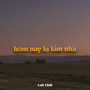 Hôm Nay Lạ Lắm Nha (Lofi)