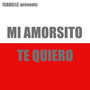 Mi Amorsito, Te Quiero (Explicit)