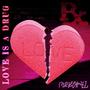 LOVE IS A DRUG (Explicit)