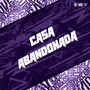 Casa Abandonada (Explicit)