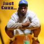 JUST CUZZ .... (Explicit)