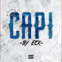 CAPI (feat. ECK HLM) [Explicit]