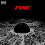 FINE (feat. Rod Fyah) [Explicit]