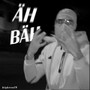 ÄH BÄH (Explicit)