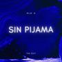 Sin Pijama (EDIT) [Explicit]