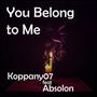 You Belong to Me (feat. Absolon)