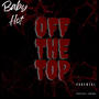 Off The Top (Explicit)