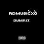 DUMP IT (Explicit)