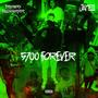 5700 Forever (Explicit)