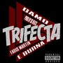 Trifecta (feat. Gamo & E Burna) [Explicit]