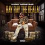 Ray Ray The Deala (Explicit)