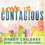 Love Is Contagious (feat. Carly Jo Jackson)