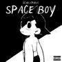 SPACE BOY (Explicit)