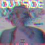 Outside (Deluxe) [Explicit]