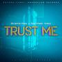 Trust Me (feat. Drama Dee)