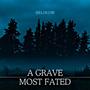A Grave Most Fated (Explicit)