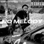 No Melody (Explicit)