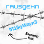 Rausgehn (Explicit)