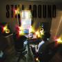 STILL AROUND (Explicit)