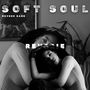 Soft Soul Reverie (Noir & Nectar)