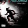 THE JUNGLE (Explicit)