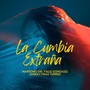 La Cumbia Extraña (feat. Eduardo Barroetabeña)