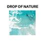 Drop of Nature