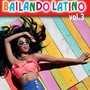Hitmania Presents: Bailando Latino Vol. 3
